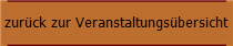 zurck zur Veranstaltungsbersicht